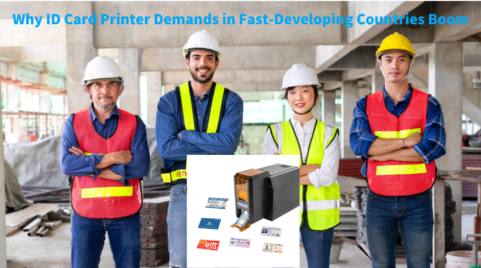 The Demands of ID Card Printers in Fast-Developing Countries Are Booming