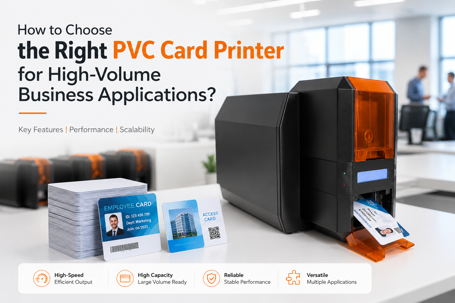 How to Choose the Right PVC Card Printer for High-Volume Business Applications?